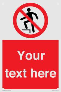 Custom prohibition no stepping on surface